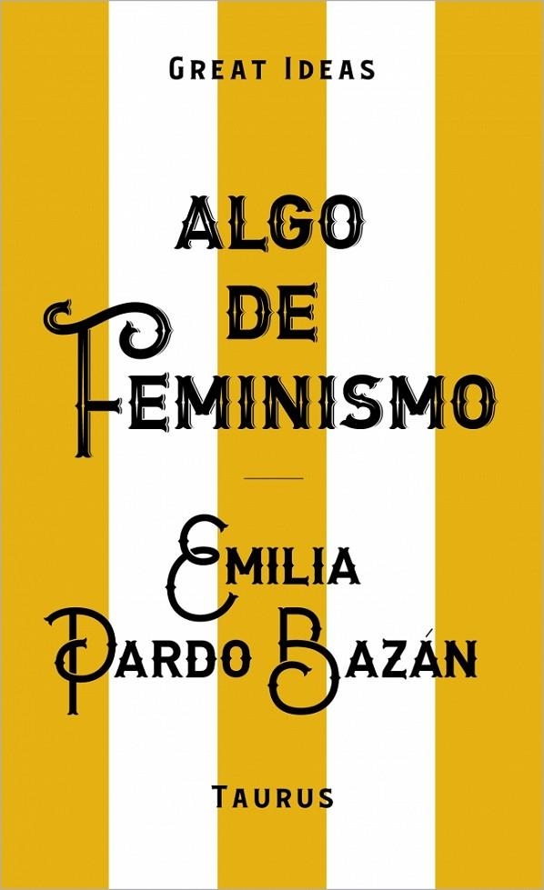 ALGO DE FEMINISMO (SERIE GREAT IDEAS) | 9788430629152 | PARDO BAZÁN, EMILIA