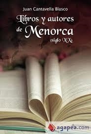 LIBROS Y AUTORES DE MENORCA (SIGLO XX) | 9791370466718 | CANTAVELLA BLASCO, JUAN
