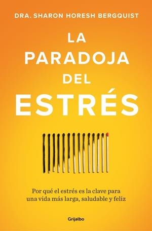 LA PARADOJA DEL ESTRÉS | 9788425373350 | HORESH BERGQUIST, SHARON