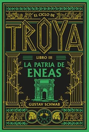 EL CICLO DE TROYA. LIBRO 3: LA PATRIA DE ENEAS | 9791388154119 | SCHWAB, GUSTAV