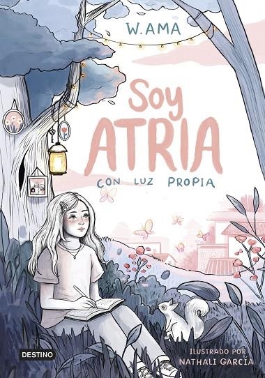 SOY ATRIA 1. CON LUZ PROPIA | 9788408322900 | W. AMA
