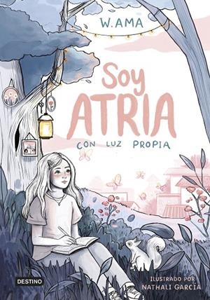 SOY ATRIA 1. CON LUZ PROPIA | 9788408322900 | W. AMA