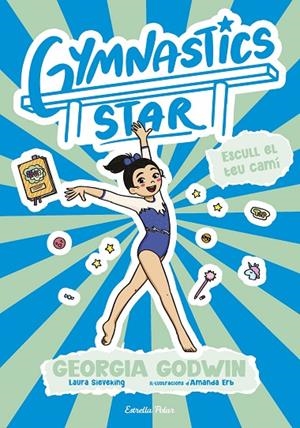 GYMNASTICS STAR 3. ESCULL EL TEU CAMÍ | 9791387783419 | GODWIN, GEORGIA