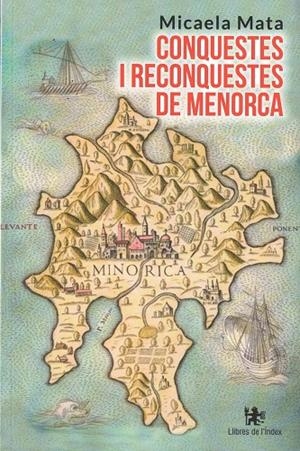 CONQUESTES I RECONQUESTES DE MENORCA | 9791399107852 | MATA, MICAELA