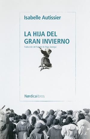 LA HIJA DEL GRAN INVIERNO | 9791387922962 | AUTISSIER, ISABELLE
