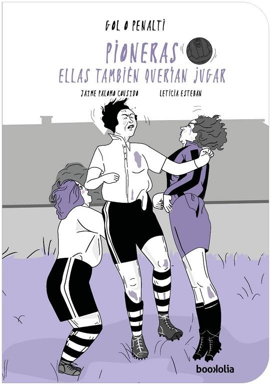 PIONERAS: ELLAS TAMBIÉN QUERÍAN JUGAR | 9791387702229 | PALOMO COUSIDO, JAIME