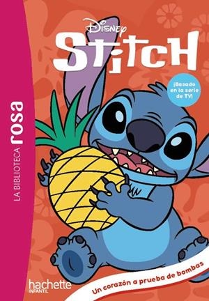LA BIBLIOTECA ROSA. STITCH, 10. UN CORAZÓN A PRUEBA DE BOMBAS | 9791388034794 | DUVAL, THÉO