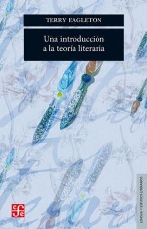 UNA INTRODUCCION A LA TEORIA LITERARIA. | 9786071667144 | EAGLETON, TERRY