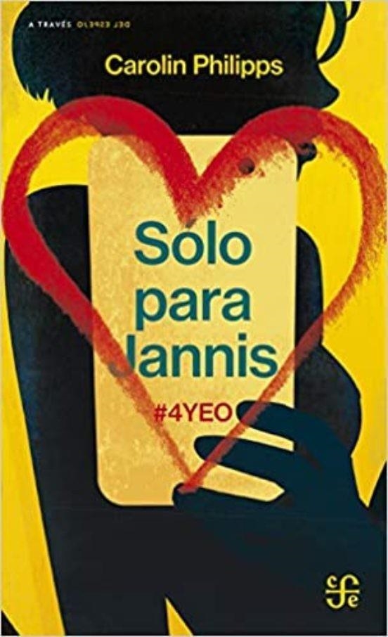 SOLO PARA JANNIS. #4YEO | 9786071662095 | CAROLIN, PHILLIPS