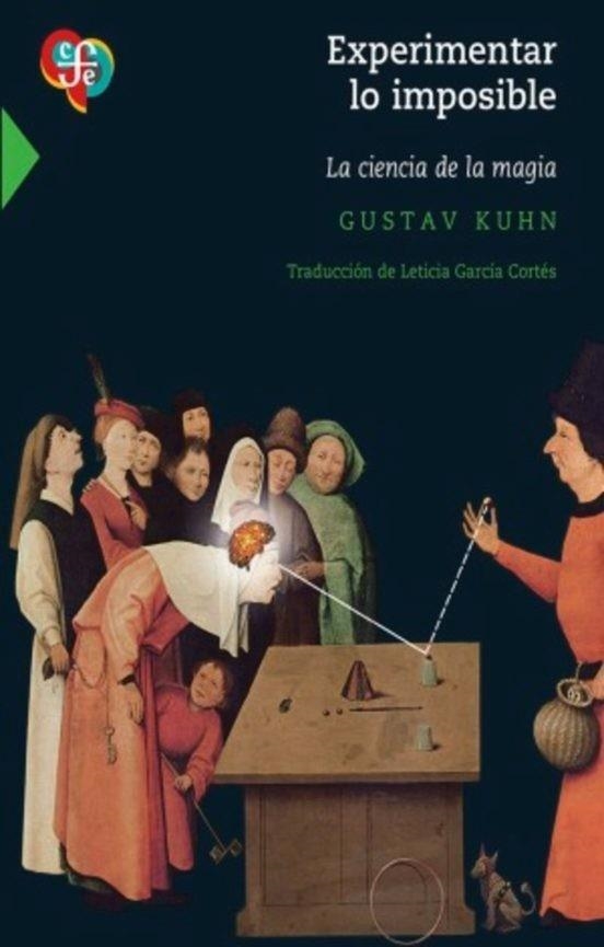 EXPERIMENTAR LO IMPOSIBLE. LA | 9786071687111 | KUHN, GUSTAV