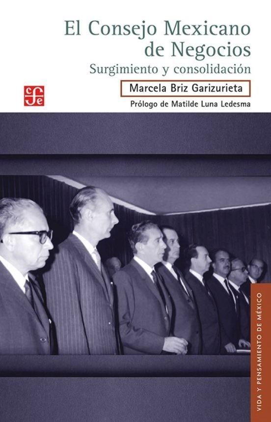EL CONSEJO MEXICANO DE NEGOCIO | 9786071689368 | GARIZURIETA, MARCELA BRIZ