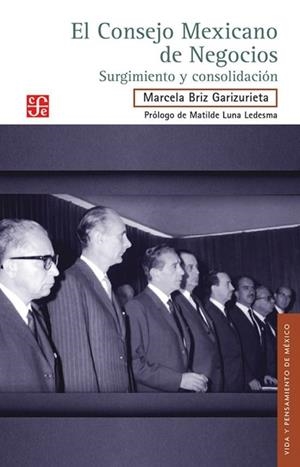 EL CONSEJO MEXICANO DE NEGOCIO | 9786071689368 | GARIZURIETA, MARCELA BRIZ