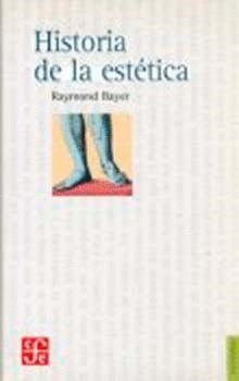 HISTORIA DE LA ESTÉTICA | 9789681622244 | BAYER, RAYMOND