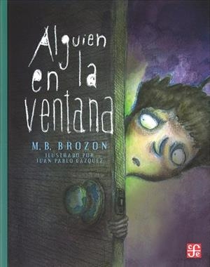 ALGUIEN EN LA VENTANA | 9789681682736 | BROZON, M. B.
