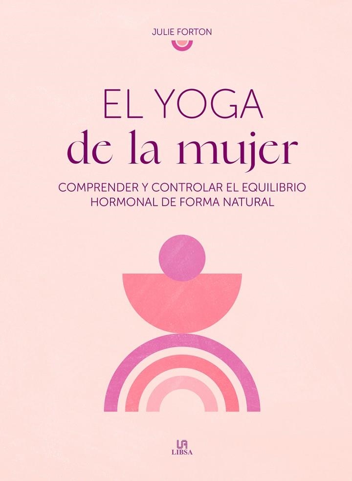 EL YOGA DE LA MUJER | 9788466244794 | FORTON, JULIE