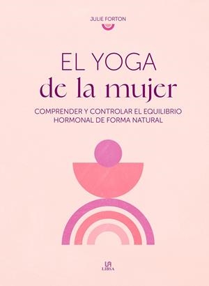 EL YOGA DE LA MUJER | 9788466244794 | FORTON, JULIE