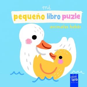 MI PEQUEÑO LIBRO PUZLE. ANIMALES BEBÉS | 9788408312536 | YOYO