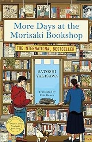 MORE DAYS AT THE MORISAKI BOOKSHOP | 9781786584328 | , SATOSHI YAGISAWA