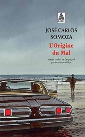 L'ORIGINE DU MAL | 9782330189686 | , SOMOZA JOSE CAR