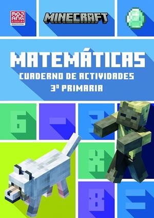MINECRAFT OFICIAL: CUADERNO DE ACTIVIDADES, MATEMÁTICAS 3.º PRIMARIA | 9788410645547 | LIPSCOMBE & THOMPSON, DAN & BRAD/MOJANG AB