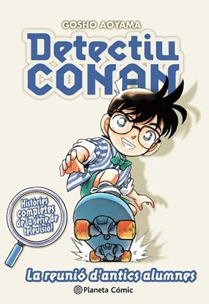 DETECTIU CONAN N. 09 LA REUNIÓ D ANTICS ALUMNES | 9788491741862 | AOYAMA, GOSHO