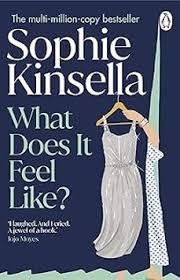 WHAT DOES IT FEEL LIKE? | 9781804999264 | KINSELLA, SOPHIE