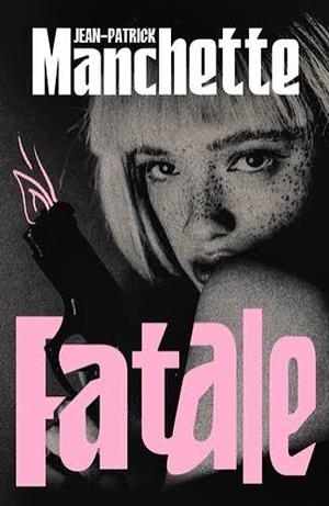 FATALE | 9781529977288 | MANCHETTE, JEAN-PATRICK