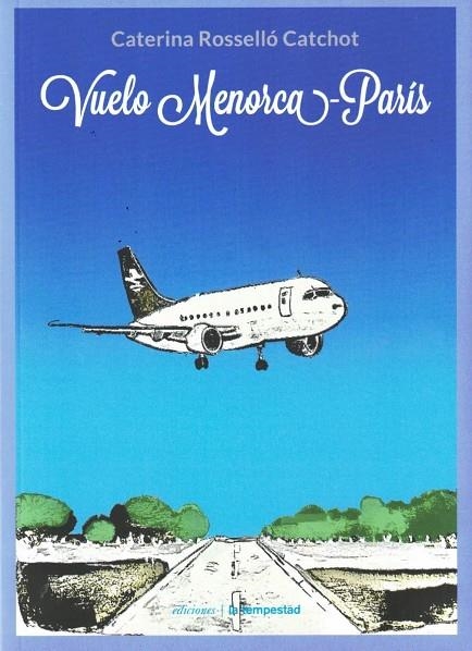 VUELO MENORCA-PARÍS | 9788479482152 | ROSSELLÓ CATCHOT, CATERINA