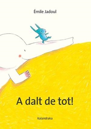 A DALT DE TOT! | 9788410387317 | JADOUL, ÉMILE