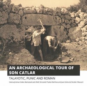 AN ARCHAEOLOGICAL TOUR OF SON CATLAR | 9788418334283
