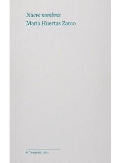 NUEVE NOMBRES | 9788412193329 | HUERTAS ZARCO, MARÍA