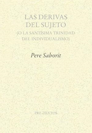 LAS DERIVAS DEL SUJETO | 9791388054365 | SABORIT, PERE