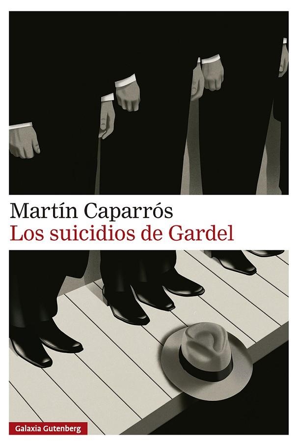 LOS SUICIDIOS DE GARDEL | 9791388019838 | CAPARRÓS, MARTÍN