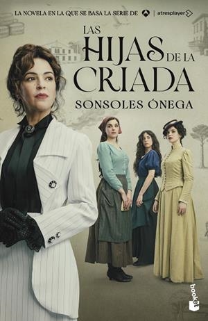 LAS HIJAS DE LA CRIADA (EDICIÓN TIE-IN) | 9788408325420 | ÓNEGA, SONSOLES