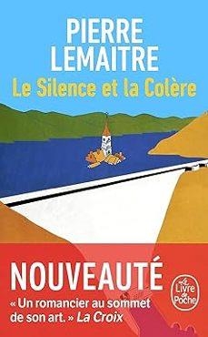 LE SILENCE ET LA COLÈRE | 9782253247272 | LEMAITRE, PIERRE