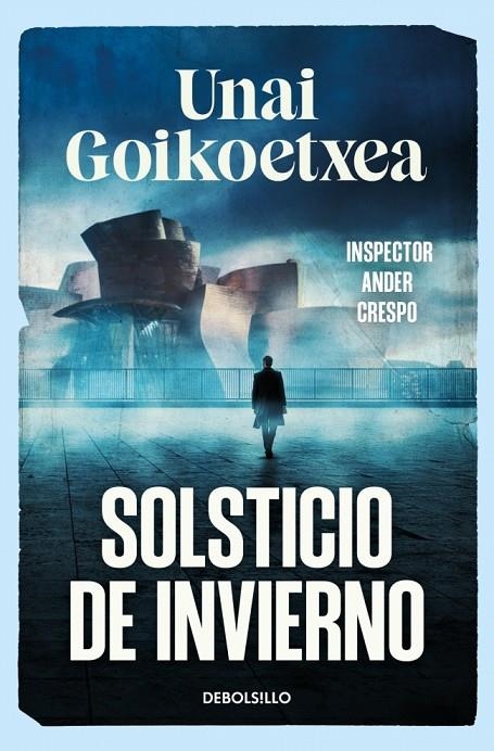SOLSTICIO DE INVIERNO (SAGA INSPECTOR ANDER CRESPO 1) | 9788466393607 | GOIKOETXEA, UNAI