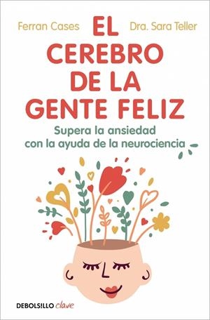 EL CEREBRO DE LA GENTE FELIZ | 9788466393201 | CASES, FERRAN/TELLER, DRA. SARA