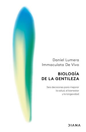 BIOLOGÍA DE LA GENTILEZA | 9788411193610 | LUMERA, DANIEL/VIVO, IMMACULATA DE