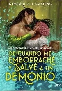 DE CUANDO ME EMBORRACHE Y SALVÉ A UN DEMONIO | 9788410399259 | LEMMING, KIMBERLY