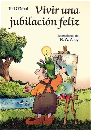 VIVIR UNA JUBILACIÓN FELIZ | 9788428524070 | O'NEAL, TED