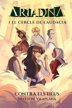 ARIADNA I EL CERCLE DE L'AUDÀCIA 3. CONTRA ELS DÉUS | 9788413588933 | SILVESTRE VILAPLANA