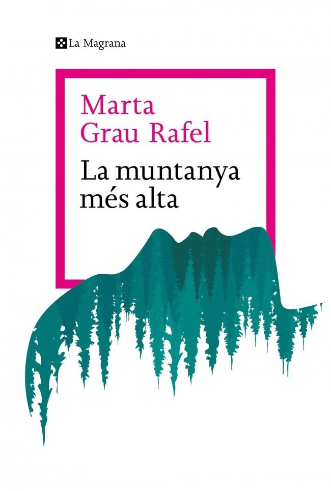 LA MUNTANYA MÉS ALTA | 9788410009738 | GRAU RAFEL, MARTA
