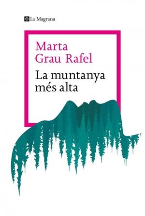 LA MUNTANYA MÉS ALTA | 9788410009738 | GRAU RAFEL, MARTA