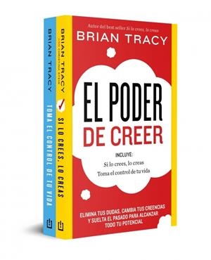 PACK EL PODER DE CREER (CONTIENE: SI LO CREES, LO CREAS | TOMA EL CONTROL DE TU | 9788466391368 | TRACY, BRIAN