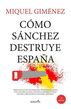 CÓMO SÁNCHEZ DESTRUYE ESPAÑA | 9791387812256 | MIQUEL GIMÉNEZ GÓMEZ