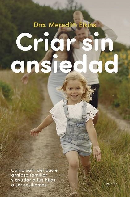 CRIAR SIN ANSIEDAD | 9788408324164 | DRA. MEREDITH ELKINS