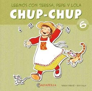CHUP-CHUP 6 | 9788484126096 | SABATÉ RODIÉ, TERESA