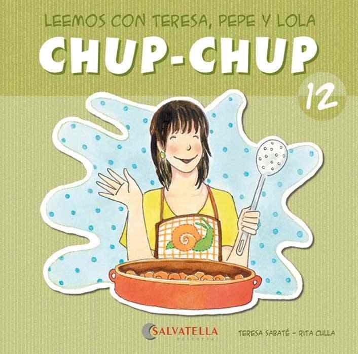 CHUP-CHUP 12 | 9788484126157 | SABATÉ RODIÉ, TERESA
