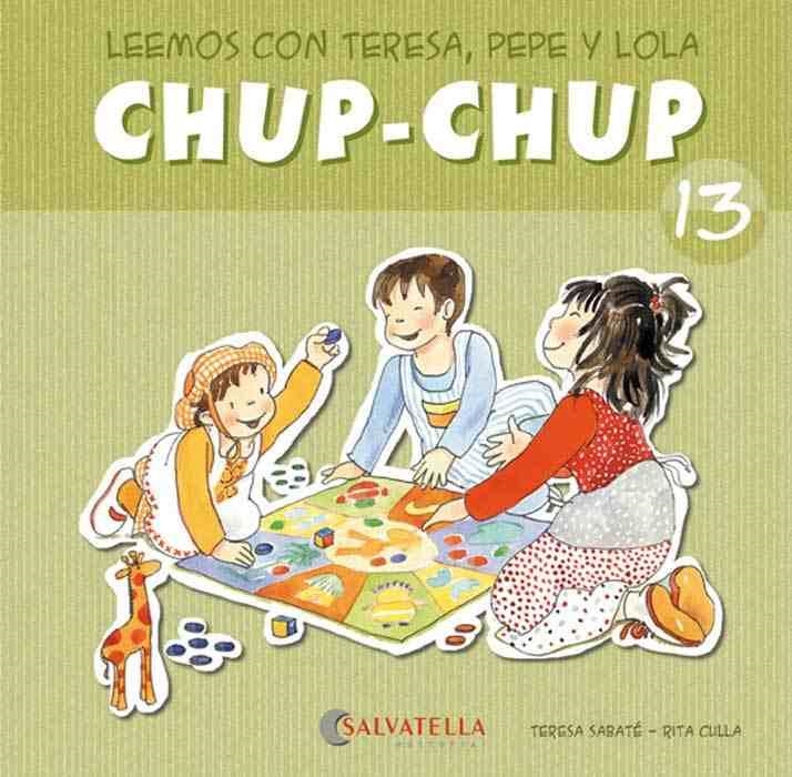 CHUP-CHUP 13 | 9788484126164 | SABATÉ RODIÉ, TERESA