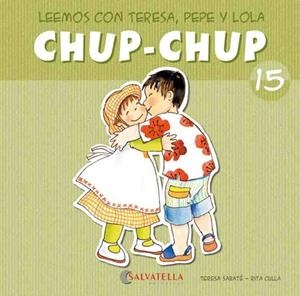 CHUP-CHUP 15 | 9788484126188 | SABATÉ RODIÉ, TERESA